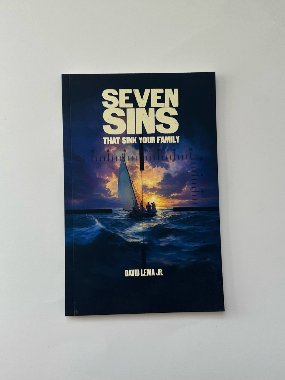 Seven Sins That Sink Your Family: And How to Overcome Them Paperback Book